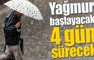 Dört gün yağmur var