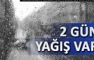 İki gün yağmur var