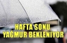 Hafta sonu yağmur var