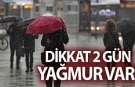 İki gün yağmur var