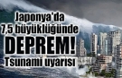 Japonya’da 7.5 büyüklüğünde deprem. Tsunami uyarısı
