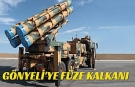 Gönyeli’ye füze konuşlandırıldı