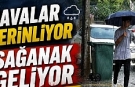 Hava serinliyor, yağmur geliyor