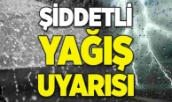 Şiddetli yağış uyarısı