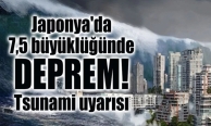 Japonya’da 7.5 büyüklüğünde deprem. Tsunami uyarısı