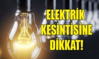 Bazı bölgelerde elektrikler kesilecek