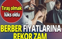 Berber de lüks oldu!