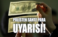 Sahte Dolarlara dikkat