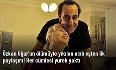 Özkan Uğur'un eşinden duygulandıran paylaşım:  "Sesini duymadan nasıl olacak Özkan'ım "