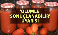 Ev tipi konservelerde ölümcül tehlike