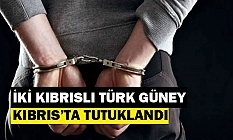 Güney'de iki Kıbrıslı Türk tutuklandı