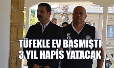 Tüfekle ev basan Enver Algun’a üç yıl hapis