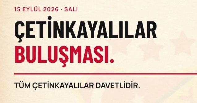 Çetinkaya’da büyük buluşma