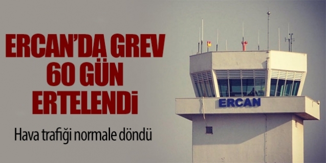 Ercan'daki grev yasaklandı