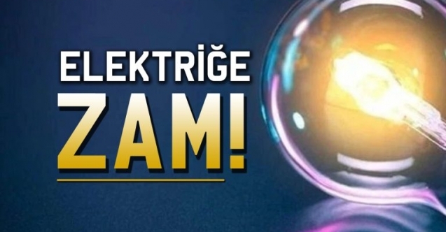 Elektriğe zam