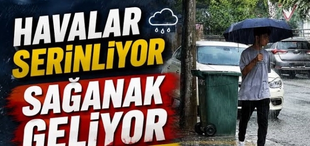 Hava serinliyor, yağmur geliyor